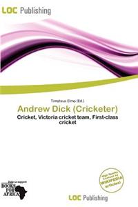 Andrew Dick (Cricketer)