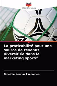La praticabilité pour une source de revenus diversifiée dans le marketing sportif