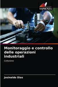 Monitoraggio e controllo delle operazioni industriali