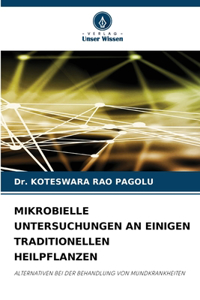 Mikrobielle Untersuchungen an Einigen Traditionellen Heilpflanzen