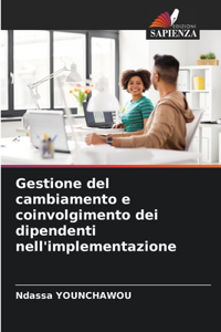 Gestione del cambiamento e coinvolgimento dei dipendenti nell'implementazione