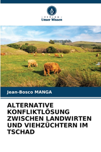 Alternative Konfliktlösung Zwischen Landwirten Und Viehzüchtern Im Tschad