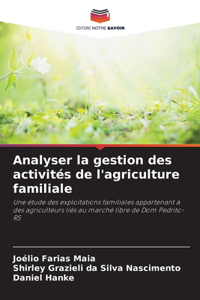 Analyser la gestion des activités de l'agriculture familiale