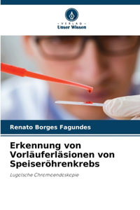Erkennung von Vorläuferläsionen von Speiseröhrenkrebs