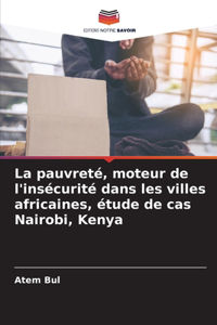pauvreté, moteur de l'insécurité dans les villes africaines, étude de cas Nairobi, Kenya