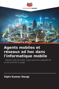 Agents mobiles et réseaux ad hoc dans l'informatique mobile