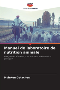 Manuel de laboratoire de nutrition animale