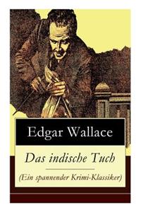 Das indische Tuch (Ein spannender Krimi-Klassiker)