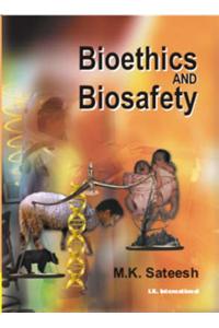 Bioethics and Biosafety
