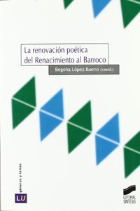 La renovacion poetica del Renacimiento al Barroco