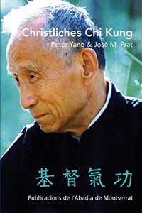 Christliches Chi Kung: (Chi Tu Chi Kung) (Varia) (German Edition)