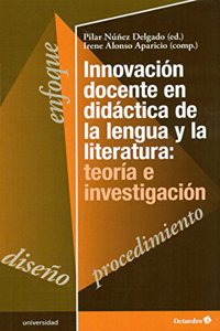 Innovaci n docente en did ctica de la lengua y la literatura: teor a e investigaci n