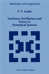 Nonlinear Oscillations and Waves in Dynamical Systems