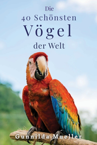 40 Schönsten Vögel der Welt Bilderbuch