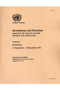 Resolutions and Decisions Adopted by the General Assembly During Its Sixty-Sixth Session, Volume I