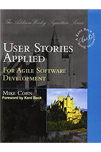 User Stories Applied: For Agile Software Development