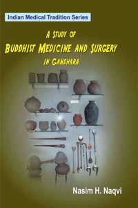 A Study of Buddhist Medicine and Surgery in Gandhara