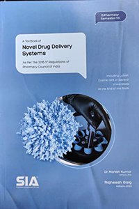 A Textbook of Novel Drug Delivery Systems, B.Pharmacy VII-Sem (As Per the Revised 2016-17 Regulations of the Pharmacy Council of India) 2020-21 Edition
