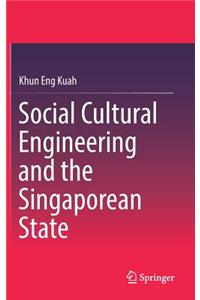 Social Cultural Engineering and the Singaporean State