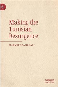 Making the Tunisian Resurgence