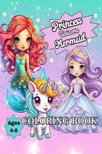 Princess Unicorn Mermaid Coloring Book
