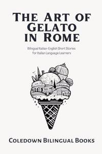 The Art of Gelato in Rome