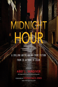 Midnight Hour: A Chilling Anthology of Crime Fiction from 20 Authors of Color