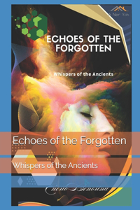 Echoes of the Forgotten