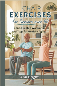 Chair Exercises for Seniors Over 60