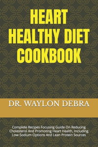 Heart Healthy Diet Cookbook