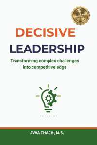 Decisive Leadership