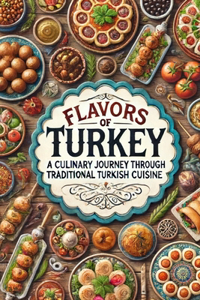 Flavors of Turkey