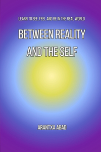 Between reality and the self