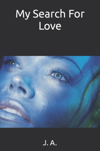 My Search For Love