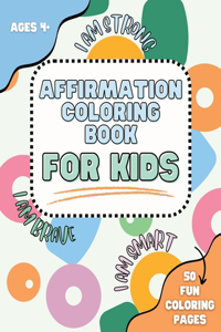 Affirmation coloring book for kids, kids coloring book
