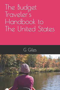 Budget Traveler's Handbook to The United States
