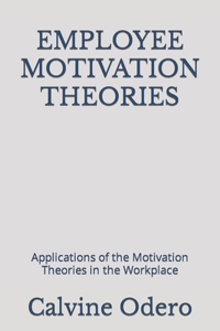 Employee Motivation Theories
