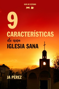 9 Características de una iglesia sana