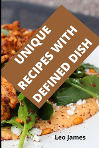 Unique Recipes with Defined Dish