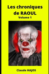 Les chroniques de Raoul - Volume 1