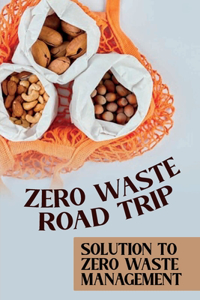 Zеrо Wаѕtе Rоаd Triр