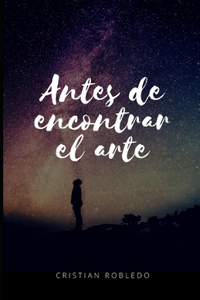 Antes de encontrar el arte