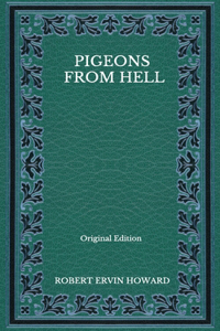 Pigeons From Hell - Original Edition