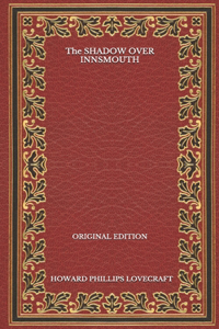 The Shadow Over Innsmouth - Original Edition
