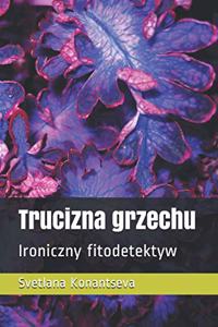 Trucizna grzechu: Ironiczny fitodetektyw