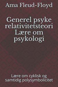 Generel psyke relativitetsteori Lære om psykologi