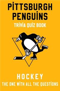 Pittsburgh Penguins Trivia Quiz Book - Hockey - The One With All The Questions