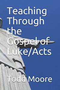 Teaching Through the Gospel of Luke/Acts