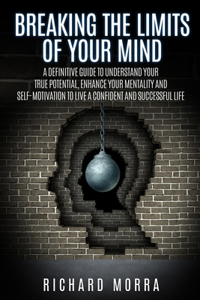 Breaking the limits of your mind