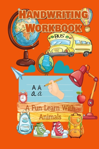 Handwriting Workbook, A Fun Learn With Animals